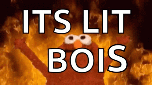 Elmo Is On Fire With The Words " Its Lit Bois " Below Him GIF