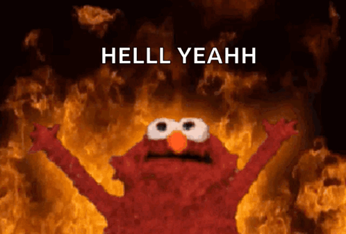 Elmo Is Standing In Front Of A Fire With The Words Hell Yeahh Written Below Him GIF