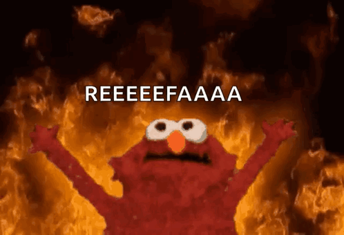 Elmo Is Surrounded By Flames And The Words Reeeeefaaaa Are Above Him GIF