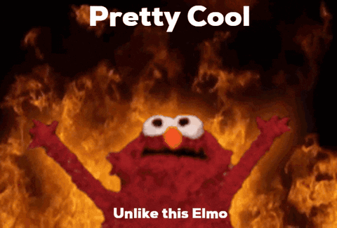 Elmo Is Surrounded By Flames With The Words Pretty Cool Unlike This Elmo GIF