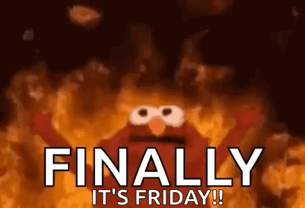 Elmo on Fire Saying Finally It's Friday