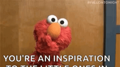Elmo Sesame Street You're Inspiration To Little Ones GIF
