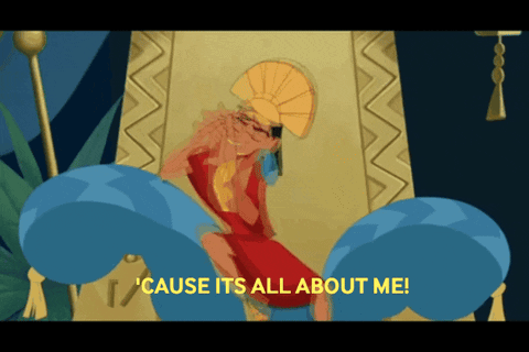 Emperor's New Groove Cause It's All About Me GIF