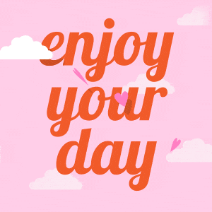 Enjoy Your Day Enjoy Your Weekend Gif GIF