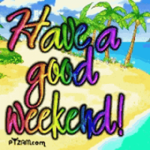 Enjoy Your Weekend Ahead GIF