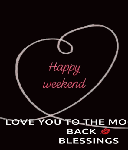 Enjoy Your Weekend Love You GIF