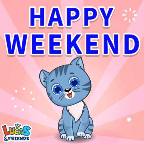 Enjoy Your Weekend Lucas And Friends GIF