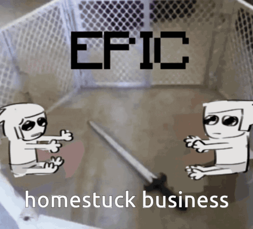 Epic Homestuck Business