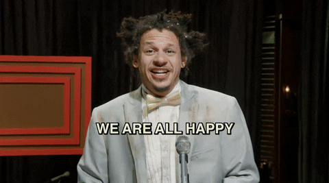Eric Andre Let Me In We Are Happy GIF