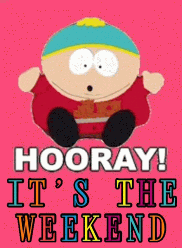 Eric Cartman Hooray Its The Weekend GIF