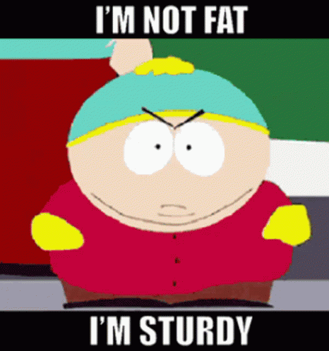 Eric Cartman I'm Not Fat I'm Sturdy GIF