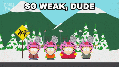 Eric Cartman South Park So Weak Dude GIF