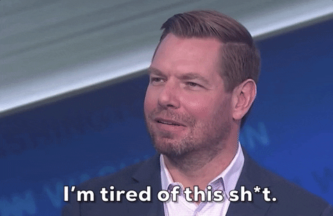Eric Swalwell Im Tired Of This GIF