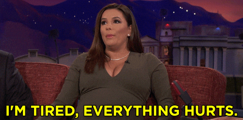 Eva Longoria Im Tired Everything Hurts GIF
