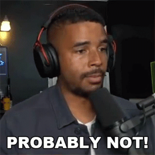 Evan Raynr Probably Not Or Maybe So GIF