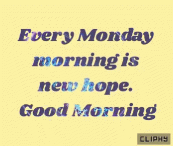 Every Monday Morning Is New Hope