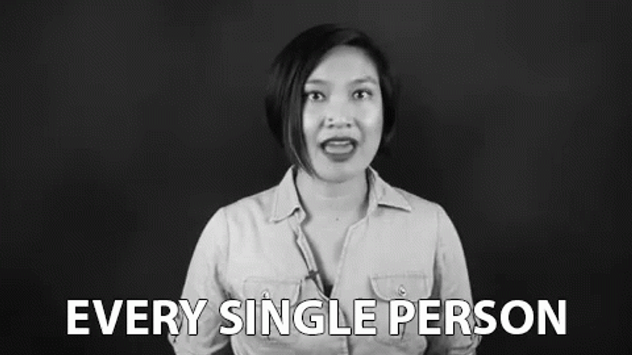 Everyone Every Single Person GIF