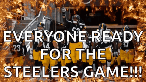 Everyone Ready for the Steelers Game!
