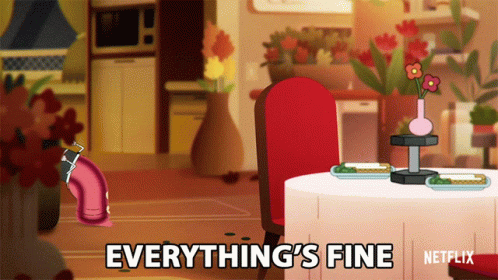 Everythings Fine Pinky Malinky GIF