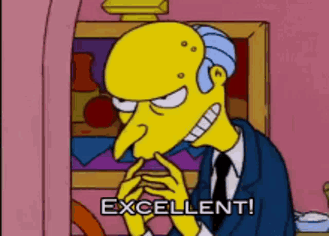 Excellent Mr Burns Gif GIF