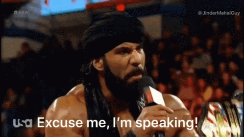 Excuse Me Im Speaking Jinder Mahal GIF