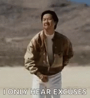 I Only Hear Excuses GIF