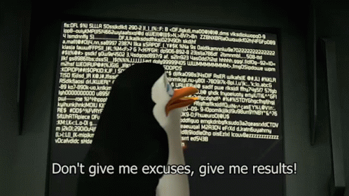 Don't Give Me Excuses Give Me Results GIF
