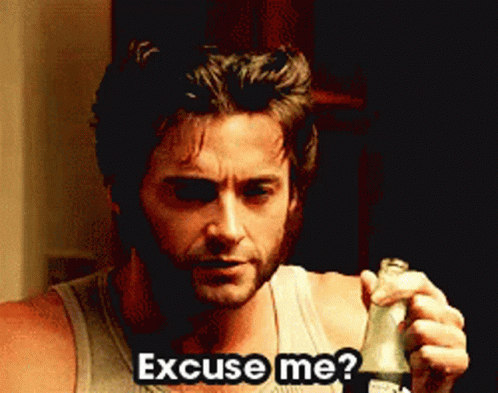 Wolverine Sorry Excuses Me GIF
