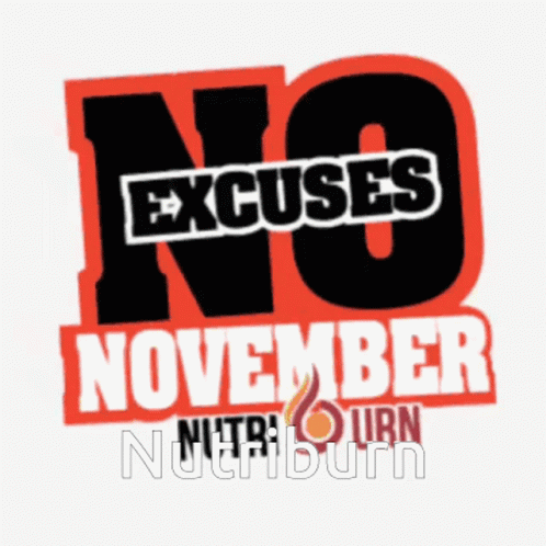 No Excuses November GIF