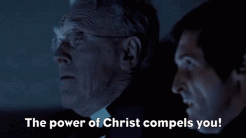 Exorcist The Power Of Christ Compels You GIF