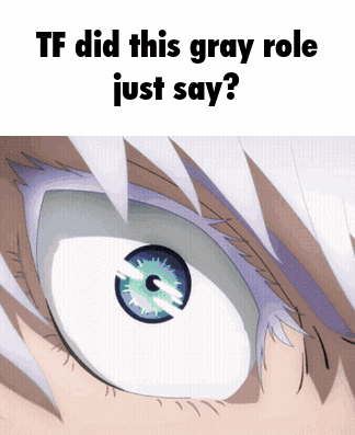 Eye Close Up Tf Did This Gray Role Just Say