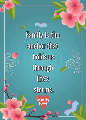 Family Is The Anchor That Holds Us Through Life 'S Storms Poster GIF
