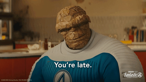 Fantastic Four The Thing Saying You're Late