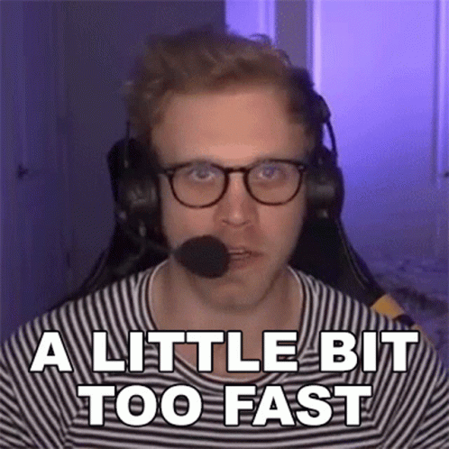 A Little Bit Too Fast GIF