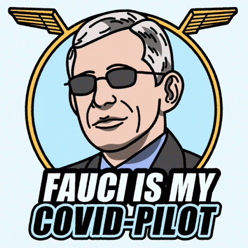Fauci Is My Covid Pilot Written On A Sticker GIF