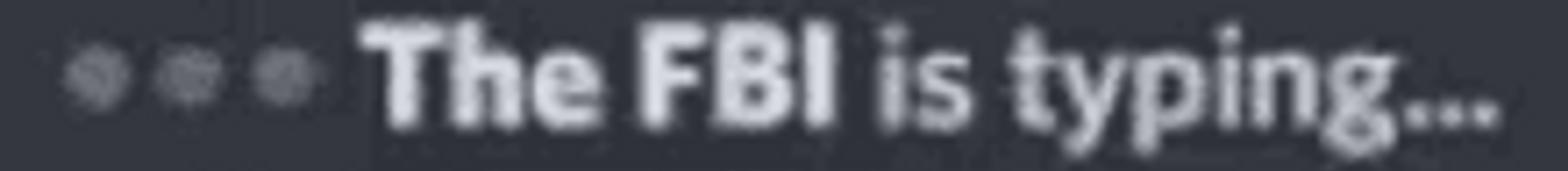 Fbi Typing Animated Loading Text GIF