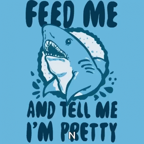 Feed Me And Tell Me I 'M Pretty On A Blue Background GIF