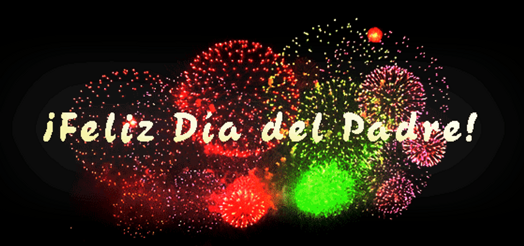 Feliz Dia Del Padre Fireworks Show GIF