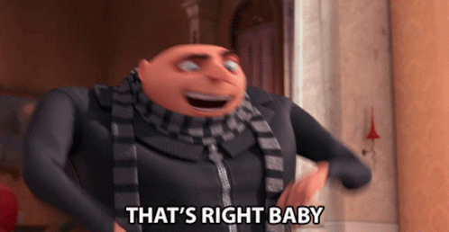 Felonious Gru Thats Right Baby Despicable Me GIF