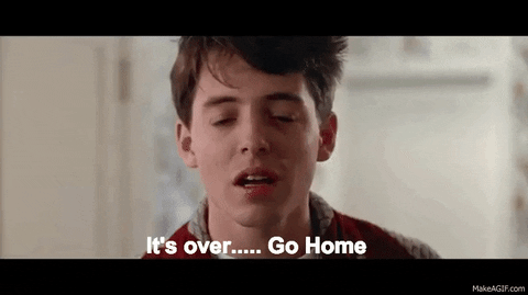 Ferris Bueller It's Over GIF