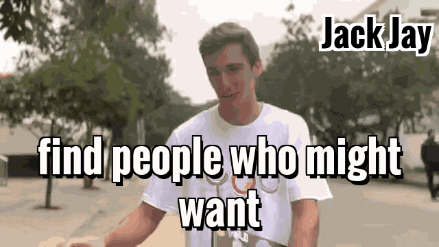 Find People Who Might Want GIF