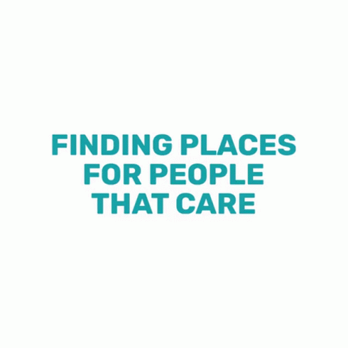 Finding Places for People That Care Sign