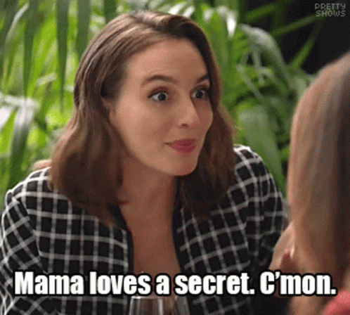 Fine Keep Your Secrets Mama Loves Secret GIF