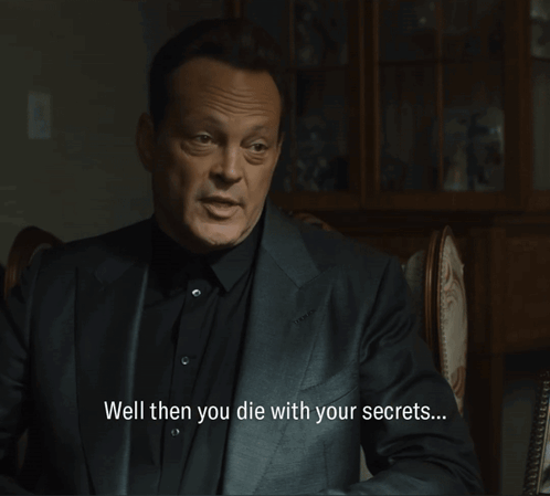 Fine Keep Your Secrets When I Die GIF