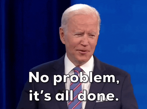 Finished Joe Biden All Done GIF