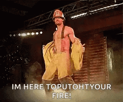 Fireman Dancing Says I'm Here To Put Out Your Fire GIF