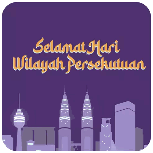 Fireworks and Selamat Hari Wilayah Persekutuan