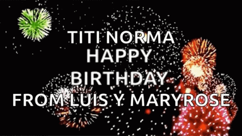 Fireworks Display Titi Norma Happy Birthday Luis Maryrose