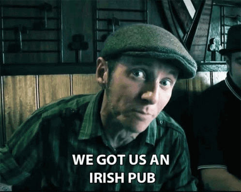 Flat Cap Man Says We Got Us an Irish Pub