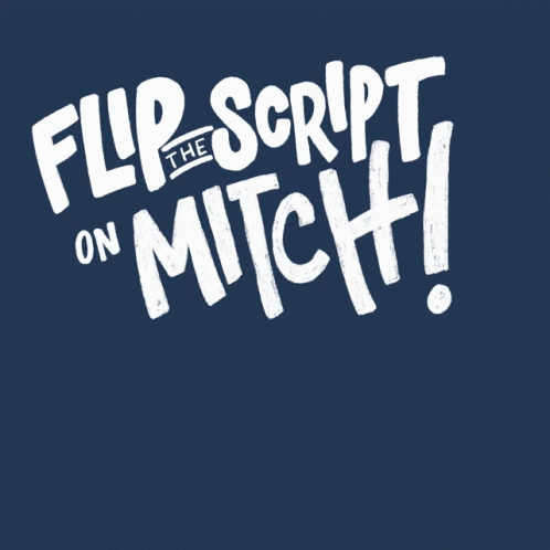 Flip Script on Mitch Vote Blue